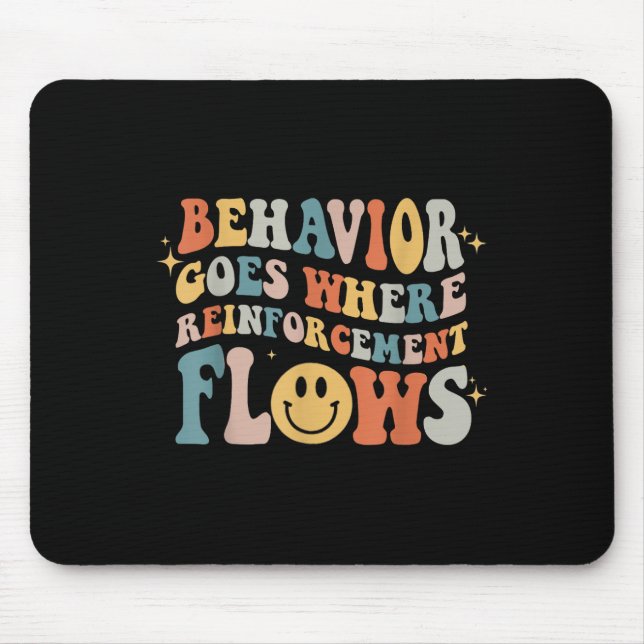 Behaviour Goes Where Reinforcement Flows Autism Aw Mouse Pad (Front)