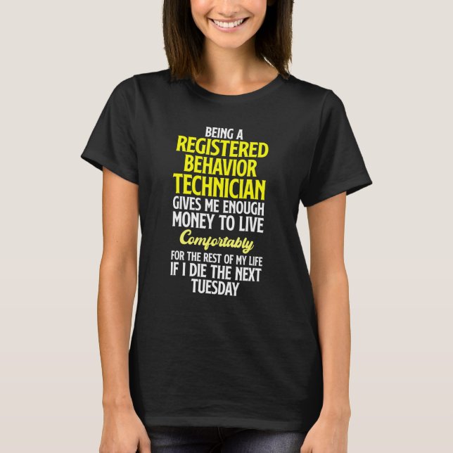 Behaviour Technician Behavioural Tech RBT 16 T-Shirt (Front)