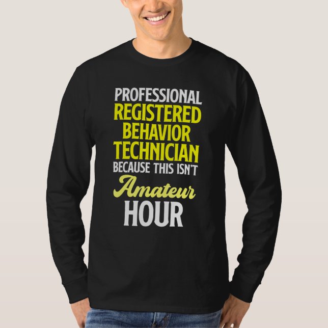 Behaviour Technician Behavioural Tech RBT 21 T-Shirt (Front)