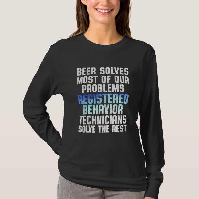 Behaviour Technician Behavioural Tech RBT 9 T-Shirt (Front)