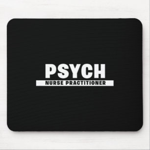 Behavioural And Psychiatric-mental Health Nurse Pr Mouse Pad