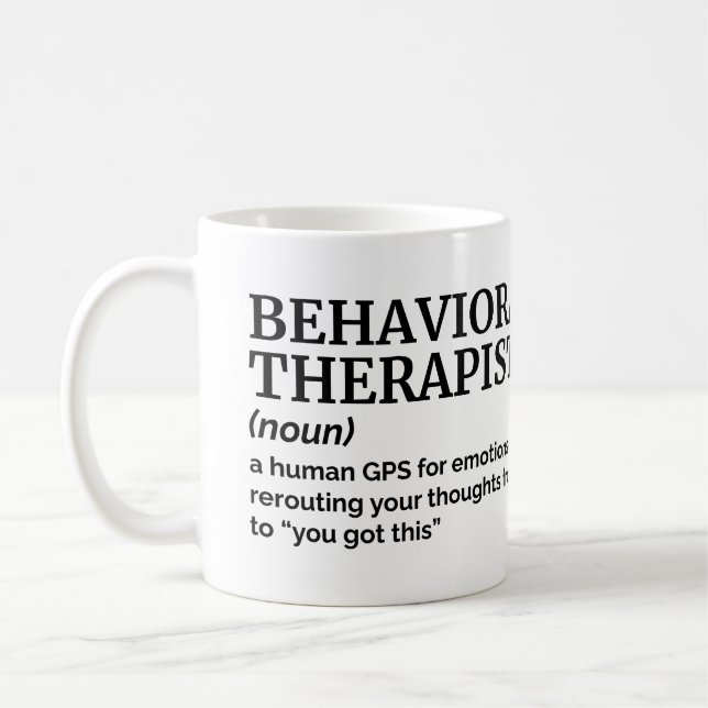 Behavioural Therapist Humour Coffee Mug (Left)