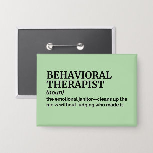 Behavioural Therapist Life - Funny Definition