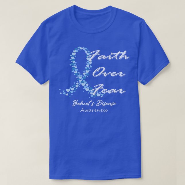 Behcets Disease Awareness Faith Over Fear In This  T-Shirt (Design Front)
