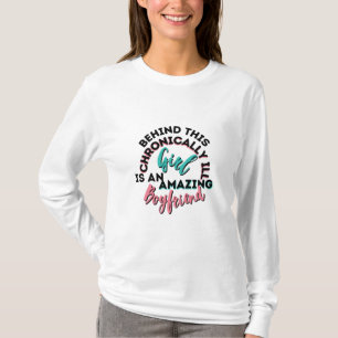 Behind Chronically Ill Girl Is Amazing Boyfriend T-Shirt
