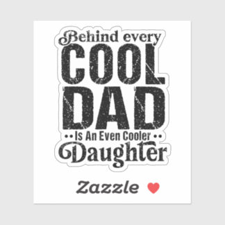  Behind Every Cool Dad Is An Even Cooler Daughter