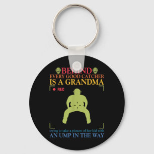 Behind Every Good Catcher is A Grandma Trying to Keychain