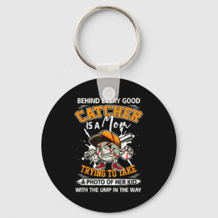 Behind every good catcher is a mom baseball mother keychain
