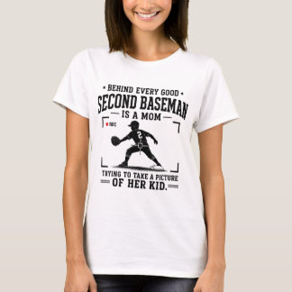 Behind Every Good Second Baseman Is A Mom T-Shirt