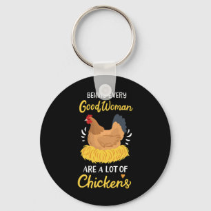 Behind Every Good Woman Are A Lot Of Chickens Funn Keychain