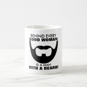 Behind every good woman is a man with a beard mug