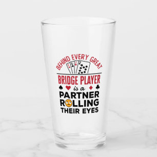 Behind Every Great Bridge Player Funny Saying Glass