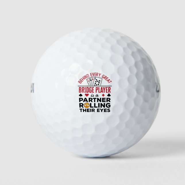 Behind Every Great Bridge Player Funny Saying Golf Balls (Front)