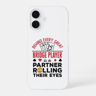 Behind Every Great Bridge Player Funny Saying iPhone 16 Case
