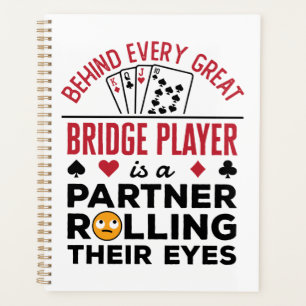 Behind Every Great Bridge Player Funny Saying Planner