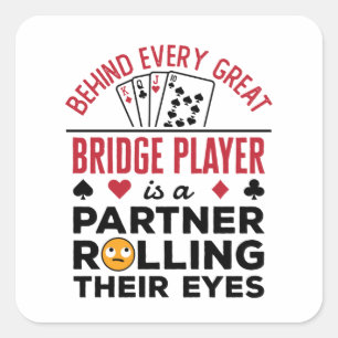 Behind Every Great Bridge Player Funny Saying Square Sticker