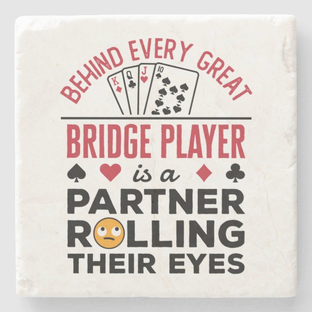 Behind Every Great Bridge Player Funny Saying Stone Coaster (Front)
