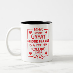 Behind Every Great Bridge Player Rolling Eyes Two-Tone Coffee Mug