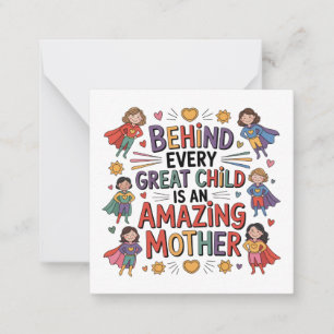 Behind Every Great Child Is An Amazing Mother Card