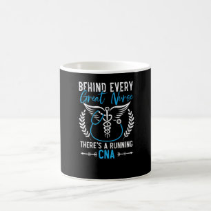 Behind Every Great Nurse There's A Running CNA  1 Coffee Mug