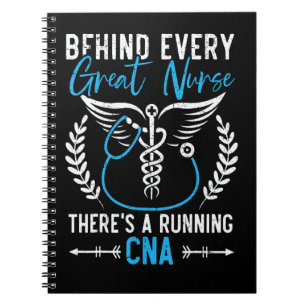 Behind Every Great Nurse There's A Running CNA 1 Notebook