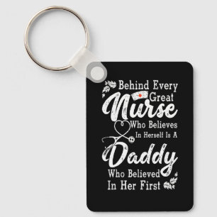 Behind Every Great Nurse Who Believes In Herself F Keychain