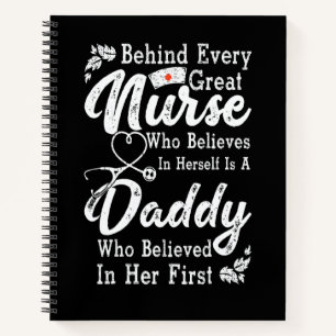 Behind Every Great Nurse Who Believes In Herself F Notebook