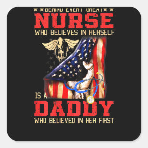 Behind Every Great Nurse Who Believes In Herself I Square Sticker