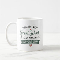 Behind Every Great School Support Staff Custom
