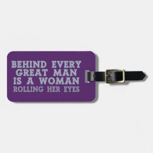 Behind Every Man custom luggage tag