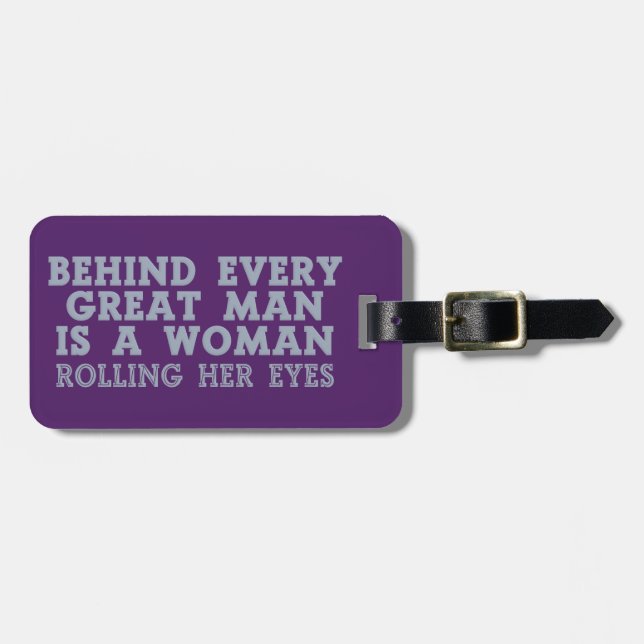 Behind Every Man custom luggage tag (Front Horizontal)