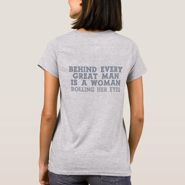 Behind Every Man custom shirts & jackets (Back)