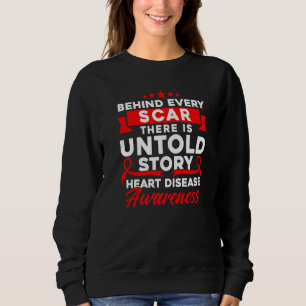 Behind Every Scar Heart Disease Awareness Sweatshirt