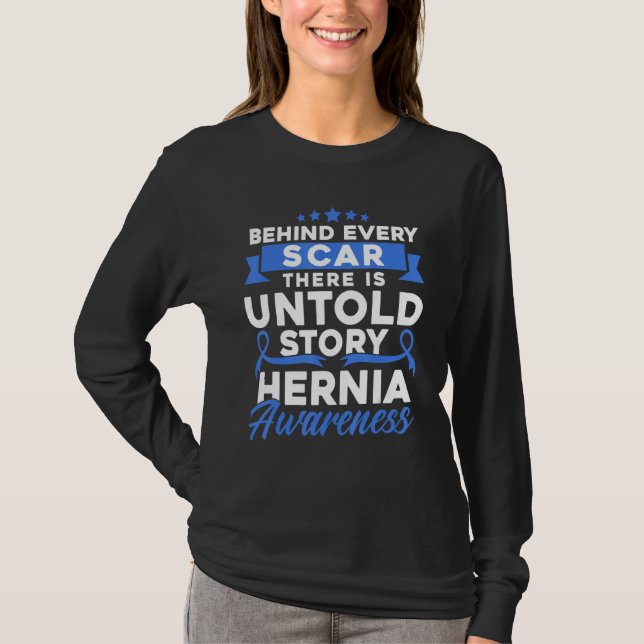 Behind Every Scar Hernia Awareness 1 T-Shirt (Front)