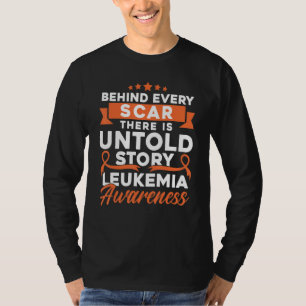 Behind Every Scar Leukemia Awareness T-Shirt