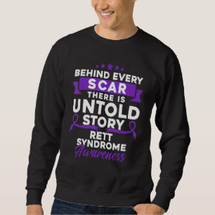 Behind Every Scar Rett Syndrome Awareness Sweatshirt