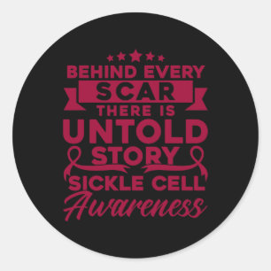 Behind Every Scar Sickle Cell Awareness Classic Round Sticker