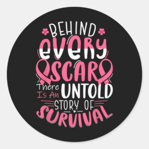 Behind Every Scar Untold Story Breast Cancer Aware Classic Round Sticker