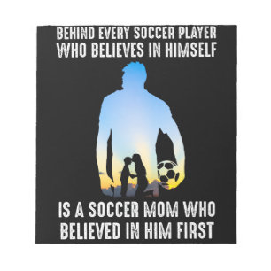 Behind Every Soccer Player Is A Soccer Mom Notepad