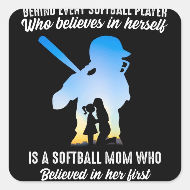 Behind Every Softball Player Softball Mom Square Sticker (Front)