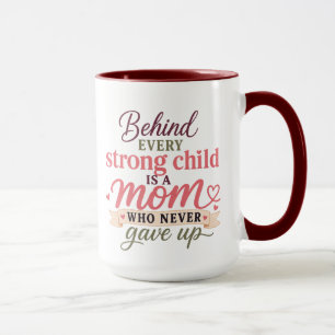 Behind Every Strong Kid Mug