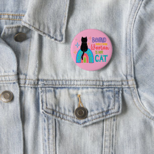 Behind Every Strong Woman Is Her Cat 2 Inch Round Button