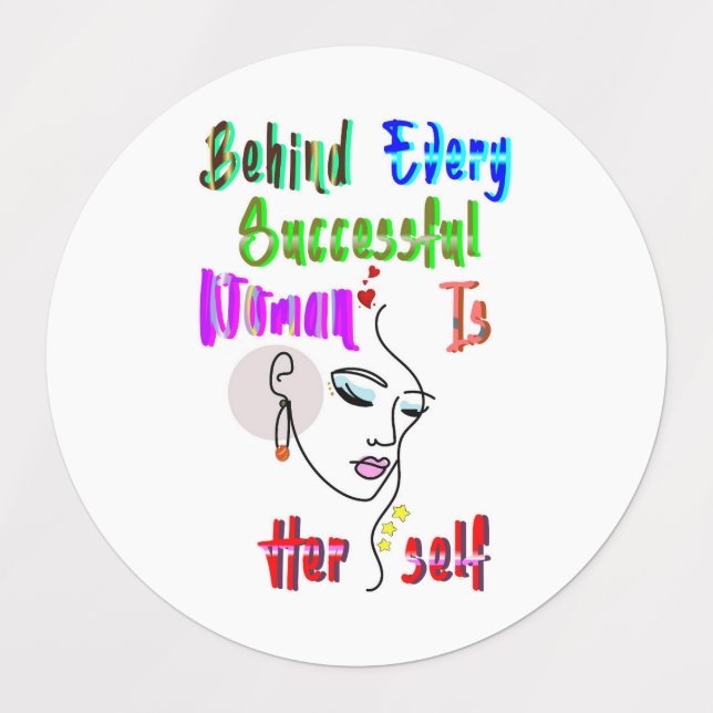Behind Every Successful Woman Is Herself (Design 3)