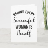 Behind Every Successful Woman Is Herself