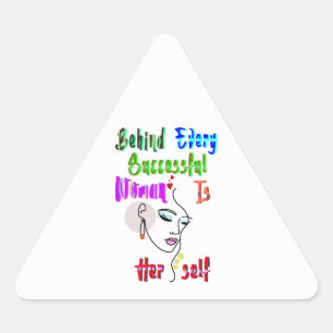 Behind Every Successful Woman Is Herself Triangle Sticker