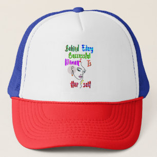 Behind Every Successful Woman Is Herself Trucker Hat