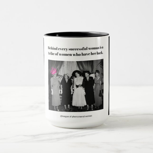 Behind every successful woman is... mug (Center)