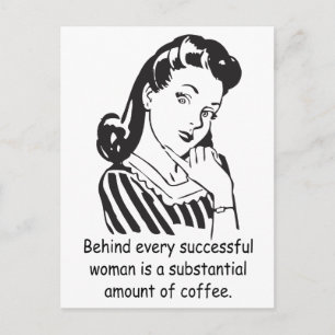 Behind every successful woman... postcard