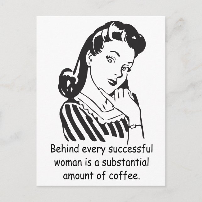 Behind every successful woman... postcard (Front)