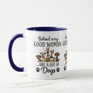 Behind Every Woman Are A Lot Of Dogs  Mug